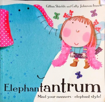 ELEPHANTANTRUM GILLIAN SHIELDS & CALLY JOHSON-ISAACS