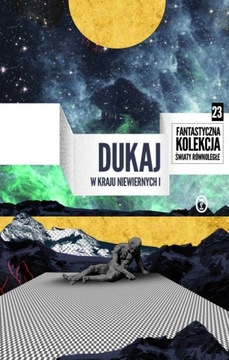 W kraju niewiernych 1 Jacek Dukaj