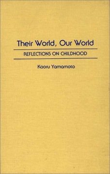 Their World, Our World: Reflections on Childhood
