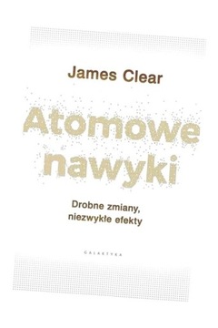 ATOMOWE NAWYKI JAMES CLEAR
