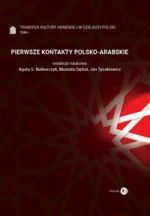 PIERWSZE KONTAKTY POLSKO-ARABSKIE TOM I
