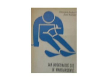 Jak doskonalić się w narciarstwie - G. Joubert