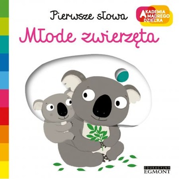 Akademia mądrego dziecka MŁODE ZWIERZĘTA słowa