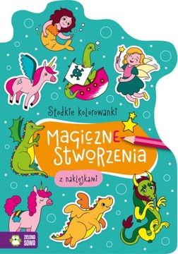 Słodkie kolorowanki. Magiczne stworzenia Zielona S