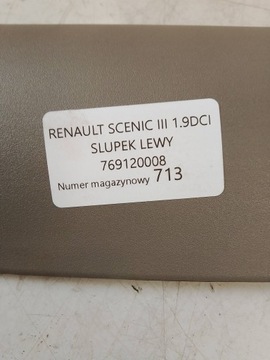 RENAULT SCENIC III POSZYCIE SŁUPKA LEWE 769120008