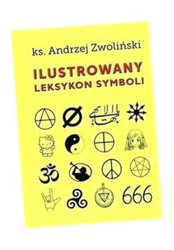 ILUSTROWANY LEKSYKON SYMBOLI PIOTR ANDRYSZCZAK