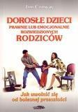 DOROSŁE DZIECI PRAWNIE LUB EMOCJONALNIE...