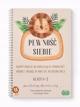 Pewność siebie. Karty pracy rozwijające pewność siebie. Klasy 1-3