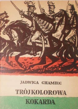 TRÓJKOLOROWA KOKARDA Chamiec (ilustr. Rozwadowski)