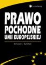 PRAWO POCHODNE UNII EUROPEJSKIEJ I.C. Kamiński
