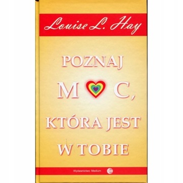 POZNAJ MOC KTÓRA JEST W TOBIE - HAY LOUISE L