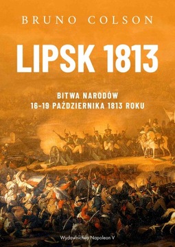 Lipsk 1813. Bitwa Narodów 16-19... - ebook