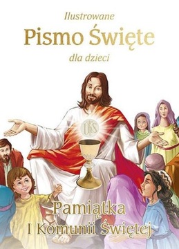 Ilustrowane Pismo Święte dla dzieci Pamiątka I Komunii Świętej