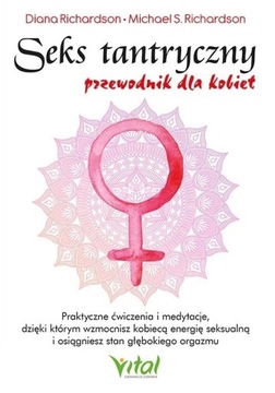 Seks tantryczny - przewodnik dla kobiet. Praktyczn