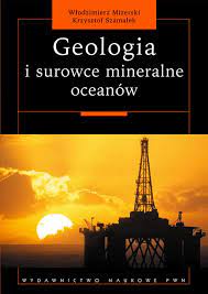 Geologia i surowce mineralne oceanów Mizerski