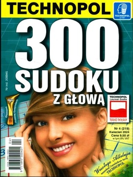 300 SUDOKU Z GŁOWĄ 4 / 2024 TECHNOPOL