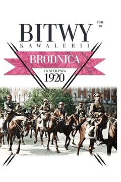 Bitwy Kawalerii. Tom 20. Brodnica