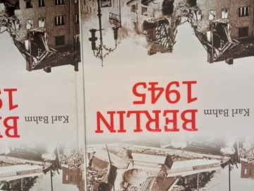 Berlin 1945 Karl Bahm TW NOWA