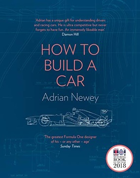How to Build a Car: The Autobiography Adrian Newey