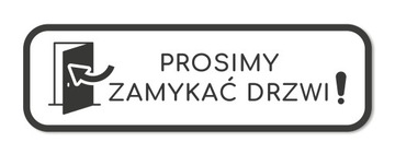 Naklejka PROSIMY ZAMYKAĆ DRZWI 22,5x7 cm