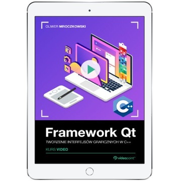 Framework Qt. Kurs video. Tworzenie