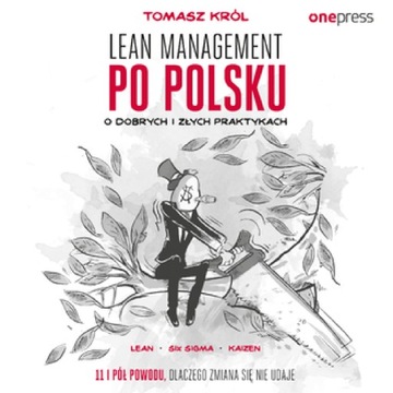 Lean management po polsku. O dobrych i złych