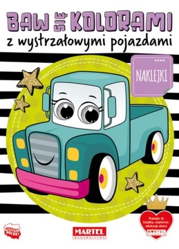 BAW SIĘ KOLORAMI - z wystrzałowymi POJAZDAMI +nakl