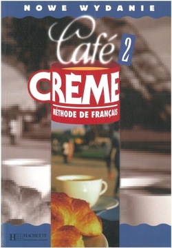Cafe Creme 2 Podręcznik ucznia