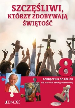 Szczęśliwi, którzy zdobywają świętość. Pod. kl. 8