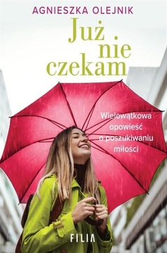 Już nie czekam, Agnieszka Olejnik -tk