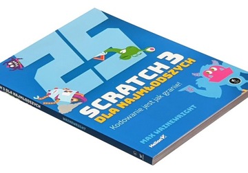 Scratch 3 dla najmłodszych. Kodowanie jest jak