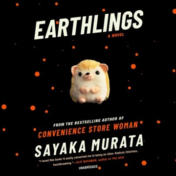 Earthlings - Murata, Sayaka AUDIOBOOK