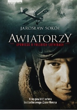 Awiatorzy - Opowieść o polskich lotnikach Sokół J