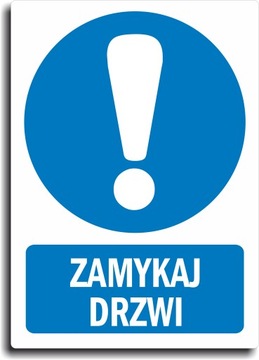 Naklejka BHP ZAMYKAJ DRZWI DUŻA 20x28cm
