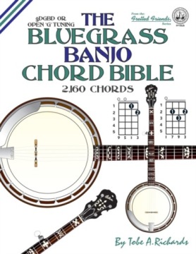 THE BLUEGRASS BANJO CHORD BIBLE: OPEN G (2016) TOBE A. RICHARDS