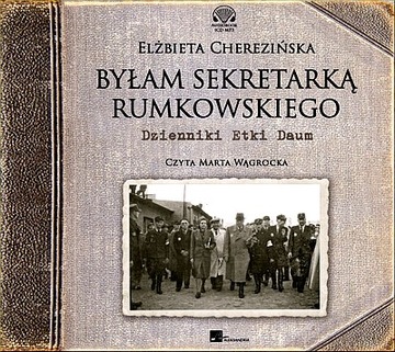 BYŁAM SEKRETARKĄ RUMKOWSKIEGO