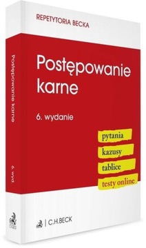 Postępowanie karne. Pytania. Kazusy. Tablice w.6 /C.H. Beck