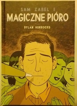 Sam Zabel i magiczne pióro Dylan Horrocks