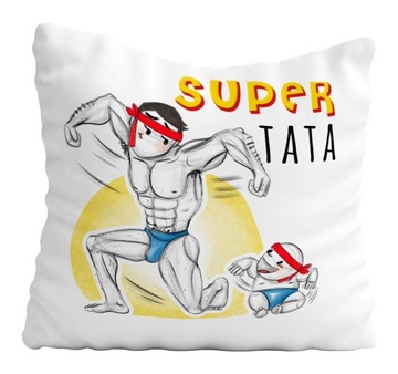 Poduszka Prezent Na Dzień Taty Ojca SUPER TATA