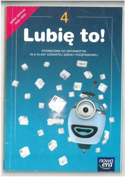 LUBIĘ TO! KL 4 PODRĘCZNIK DO INFORMATYKI NOWA ERA