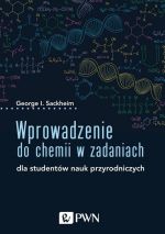 WPROWADZENIE DO CHEMII W ZADANIACH DLA STUDENTÓW NAUK PRZYRODNICZYCH