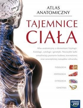 Atlas Anatomiczny Tajemnice ciała Nowa Era