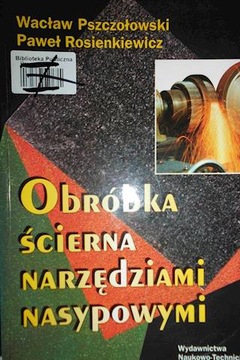 Obróbka ścierna narzędziami nasypowymi -