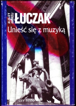 UNIEŚĆ SIĘ Z MUZYKĄ - Alojzy Andrzej Łuczak