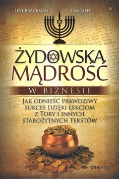 Żydowska mądrość w biznesie - L. Brackman S. Jaffe
