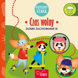 CZAS WOLNY DOBRE ZACHOWANIE III - Patrycja Godula,