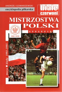 Mistrzostwa Polski MECZE-KLUBY 1991-1995 tom 11 FUJI 69 A. Gowarzewski