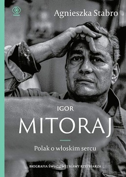 IGOR MITORAJ POLAK O WŁOSKIM SERCU