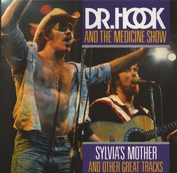 Dr. Hook & The Medicine Show – Sylvia's Mother And Other Great Tracks