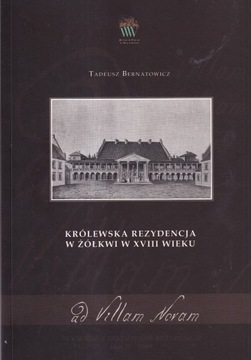 Królewska rezydencja w Żółkwi Żółkiew historia